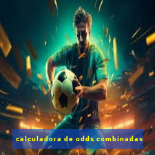 calculadora de odds combinadas